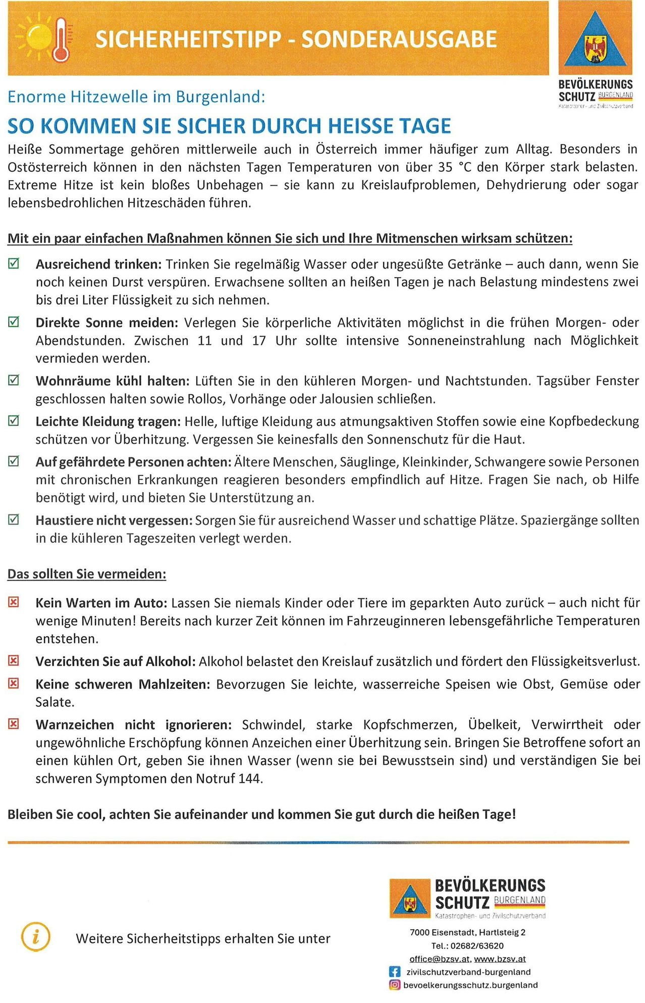 Extreme Hitze ist kein bloßes Unbehagen—sie kann zu Kreislaufproblemen, Dehydrierung oder sogar lebensbedrohlichen Hitzeschäden führen. Mit ein paar einfachen Maßnahmen können Sie sich und Ihre Mitmenschen wirksam schützen. Trinken Sie regelmäßig Wasser oder ungesüßte Getränke. Vermeiden Sie direkte Sonneneinstrahlung und halten Sie Räume kühl. Tragen Sie leichte Kleidung und vermeiden Sie Alkohol und schwere Mahlzeiten. Lassen Sie niemals Kinder oder Tiere im geparkten Auto zurück.