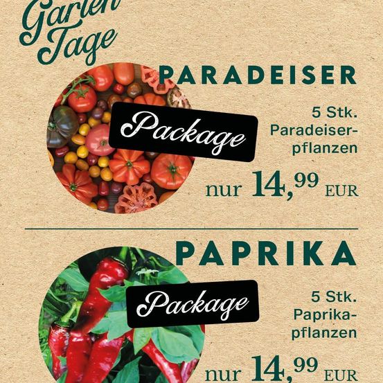 Ein Werbeplakat für Garten Tage zeigt zwei Pflanzenpakete. Das erste, ein Paradieser-Paket, bietet 5 Paradiespflanzen für 14,99 EUR. Das zweite, ein Paprika-Paket, bietet 5 Paprikapflanzen für 14,99 EUR.