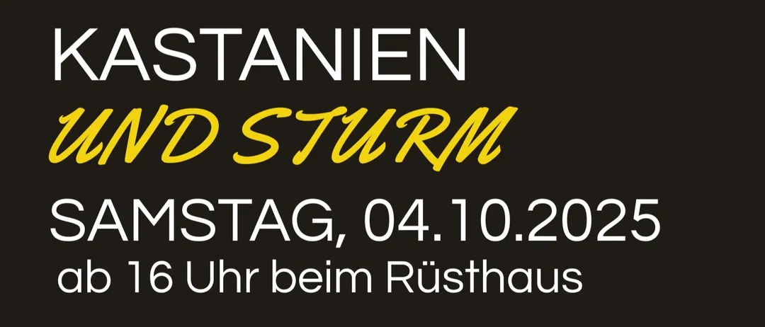 Werbeplakat zeigt Kastanien auf einem Blatt mit Text 'Kastaniens und Sturm', Datum 'Samstag, 04.10.2025' und Zeit 'ab 16 Uhr beim Rusthaus'.