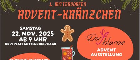 Poster for the 1st Mitterdorfer Advent wreaths on Saturday, November 9, 2025, at 9 PM at Mitterdorf/Raab. Featuring a gingerbread cookie, a cup of drink, and candles.