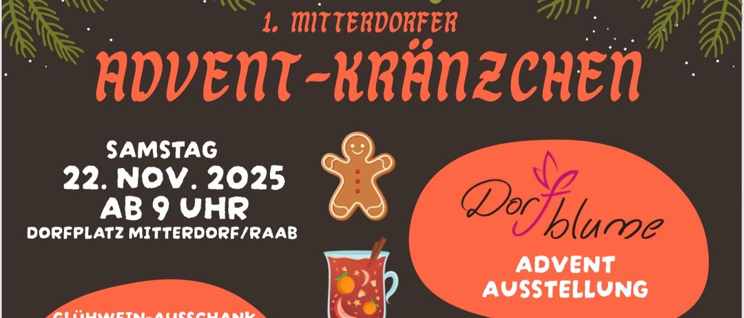 Plakat für die 1. Mitterdorfer Adventkränze am Samstag, 9. November 2025, um 21 Uhr in Mitterdorf/Raab. Mit Lebkuchenmann, einer Tasse Getränk und Kerzen.
