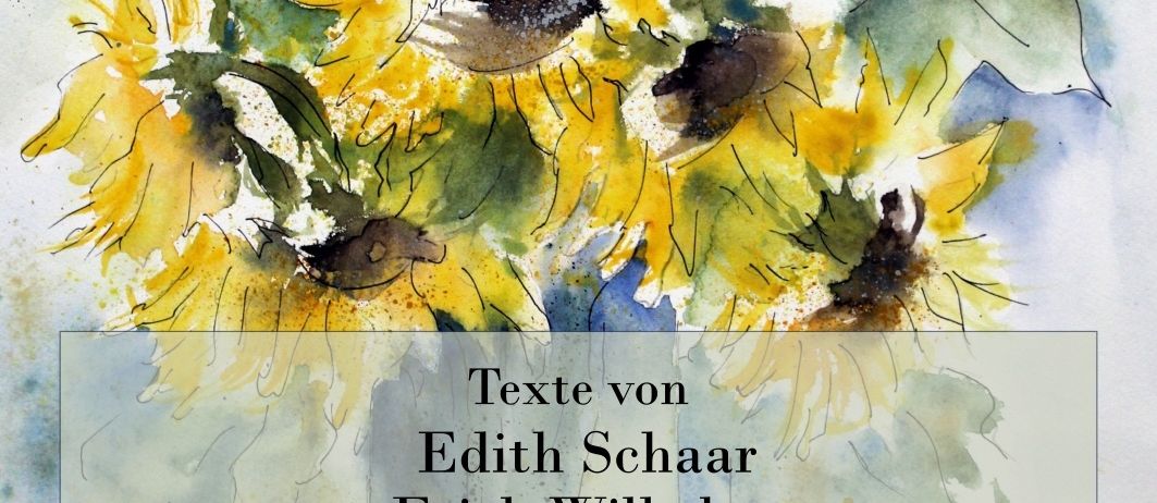 Eine Aquarellmalerei von Sonnenblumen mit Text von Edith Schaar, Erich Wilhelm und Maria Narnhofer. Die Veranstaltung wird von der Musikschule Birkfeld veranstaltet und beginnt am 1. August 2025 um 19:00 Uhr.
