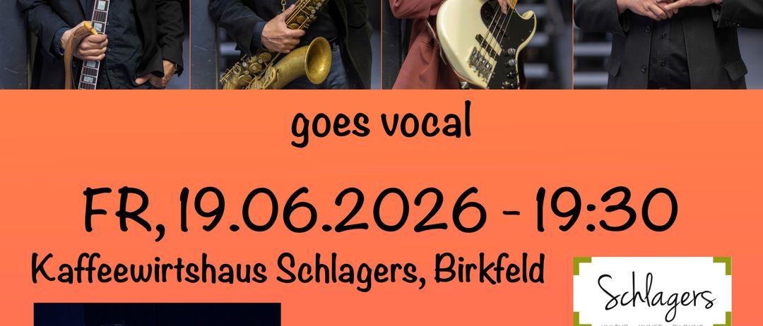 Poster für die 'goes vocal' Veranstaltung am 19.06.2026 um 19:30 Uhr. Mit Musikern Gernot Lenk, Werner Reiter, Iris Fladerer und Otto Isric, Iris O'Connor als Sängerin. Die Veranstaltung findet im Kaffeewirtschaft Schlagers in Birkfeld statt. QR-Code für Tickets.