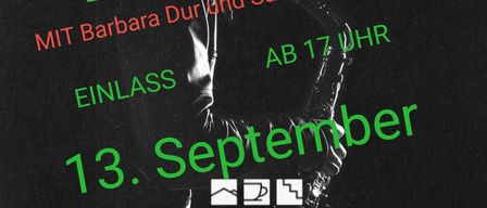 Poster for a live music event featuring Barbara Dur and Saxo-Fritz, scheduled for September 13th at 5 PM. The poster includes a silhouette of a saxophonist and is written in German.