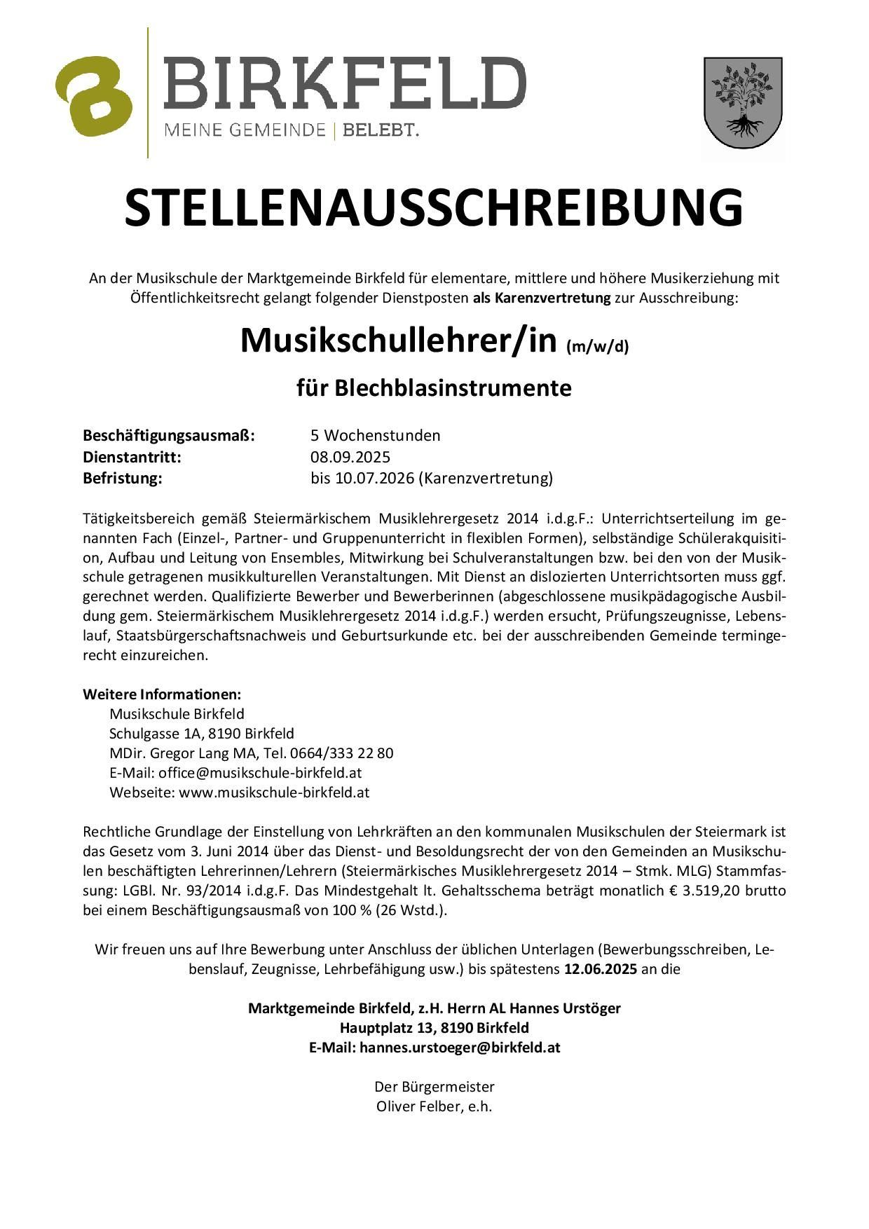 Stellenausschreibung für Musikschullehrer/in für Blechblasinstrumente an der Musikschule der Marktgemeinde Birkfeld für Schüler mit öffentlichen Rechten. Beschäftigungsart: Teilzeit. Beginn: 08.09.2025. Ende: 10.07.2026 (Karenzvertretung). Weitere Informationen: Musikschule Birkfeld, Schulgasse 1A, 8190 Birkfeld. Webseite: www.musikschule-birkfeld.at.