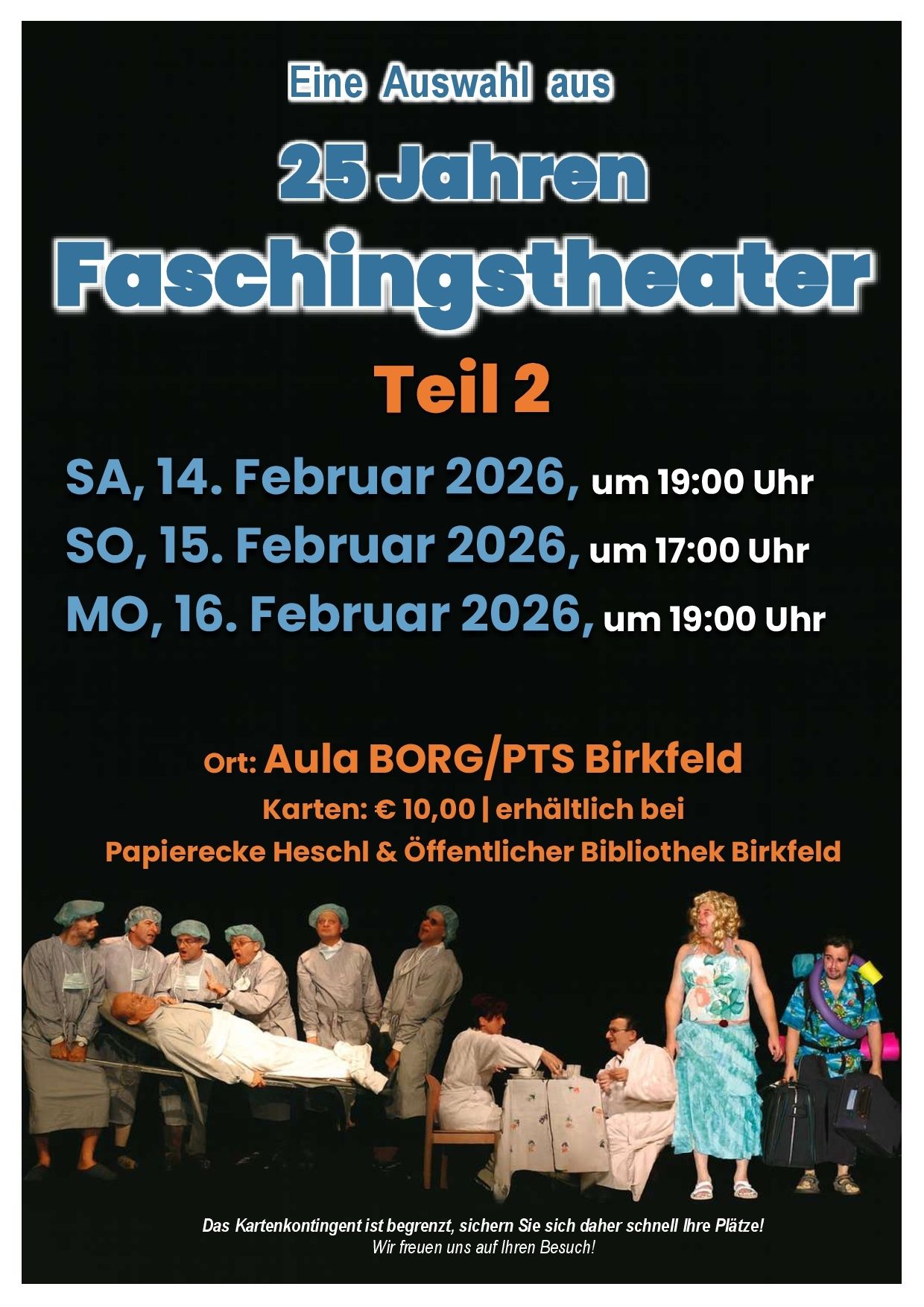 Plakat für Faschingstheater Teil 2, zeigt Termine und Uhrzeiten für Aufführungen und erwähnt, dass Tickets bei Papierecke Heschl und der Öffentlichen Bibliothek Birkfeld erhältlich sind.