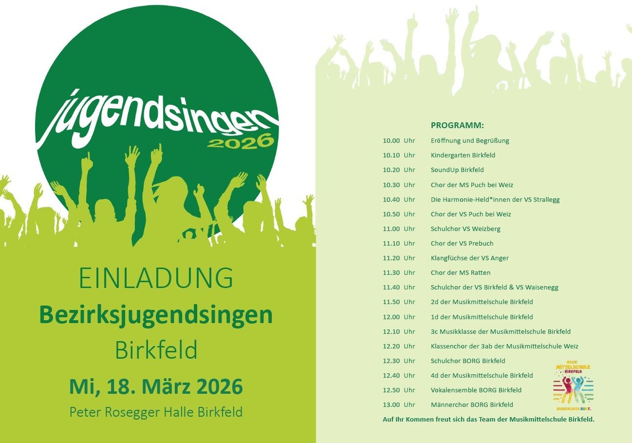 Ein Plakat für die Veranstaltung 'Endsinger 2026' zeigt ein grünes kreisförmiges Logo, einen Zeitplan der Aktivitäten und Silhouetten von Menschen, die ihre Hände heben. Die Veranstaltung umfasst verschiedene Choraufführungen, Instrumentenklassen und Ensembles. Sie findet am 18. März 2026 in der Rosegger Halle Birkfeld statt.