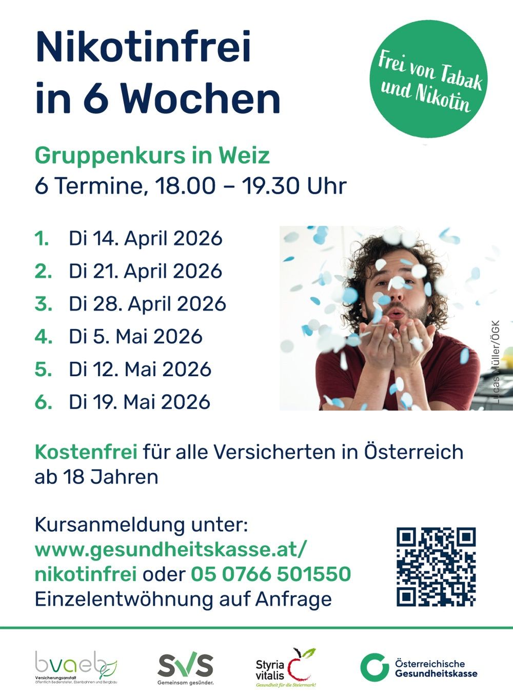 Plakat mit sechs Terminen für einen Gruppenkurs in Weiz vom 14. April 2026 bis 19. Mai 2026. Es kostet nichts für versicherte Personen in Österreich über 18 Jahre. Melden Sie sich unter www.gesundheitskasse.at/nikotinfrei an oder rufen Sie 05 0766 501550 an. Einzelwohnung auf Anfrage verfügbar.