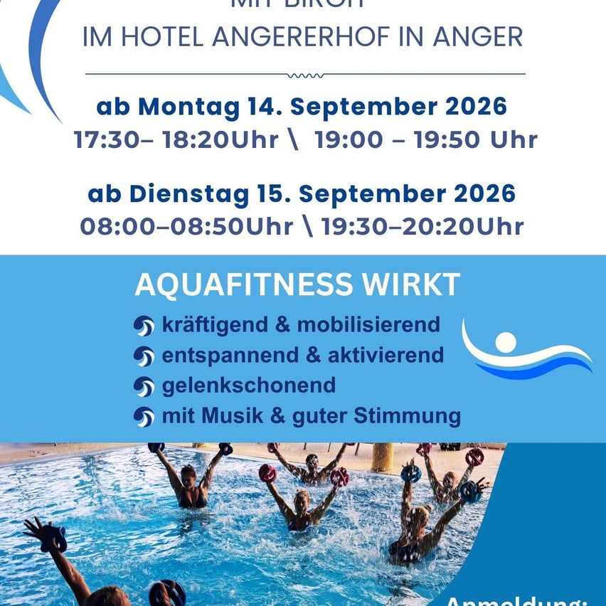 Ein Werbeplakat für Aquafitness-Kurse im Hotel Angererhof in Anger, Deutschland. Der Zeitplan ist vom 14. bis 15. September 2026, mit Nachmittags- und Abendkursen. Das Bild zeigt Menschen, die in einem Pool trainieren.