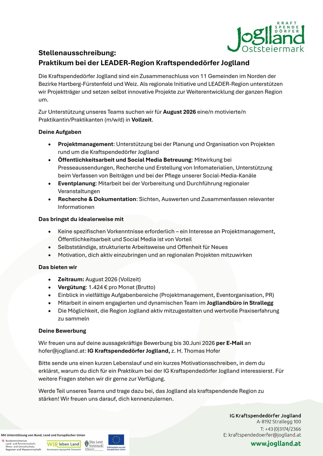 Die Kraftspendeförderer Joglland sind ein Zusammenschluss von 11 Gemeinden im Norden der Bezirke Hartberg-Fürstenfeld und Weiz. Als regionale Initiative und  LEADER-Region unterstützen wir Projektträger und setzen selbst innovative Projekte zur Weiterentwicklung der ganzen Region um.