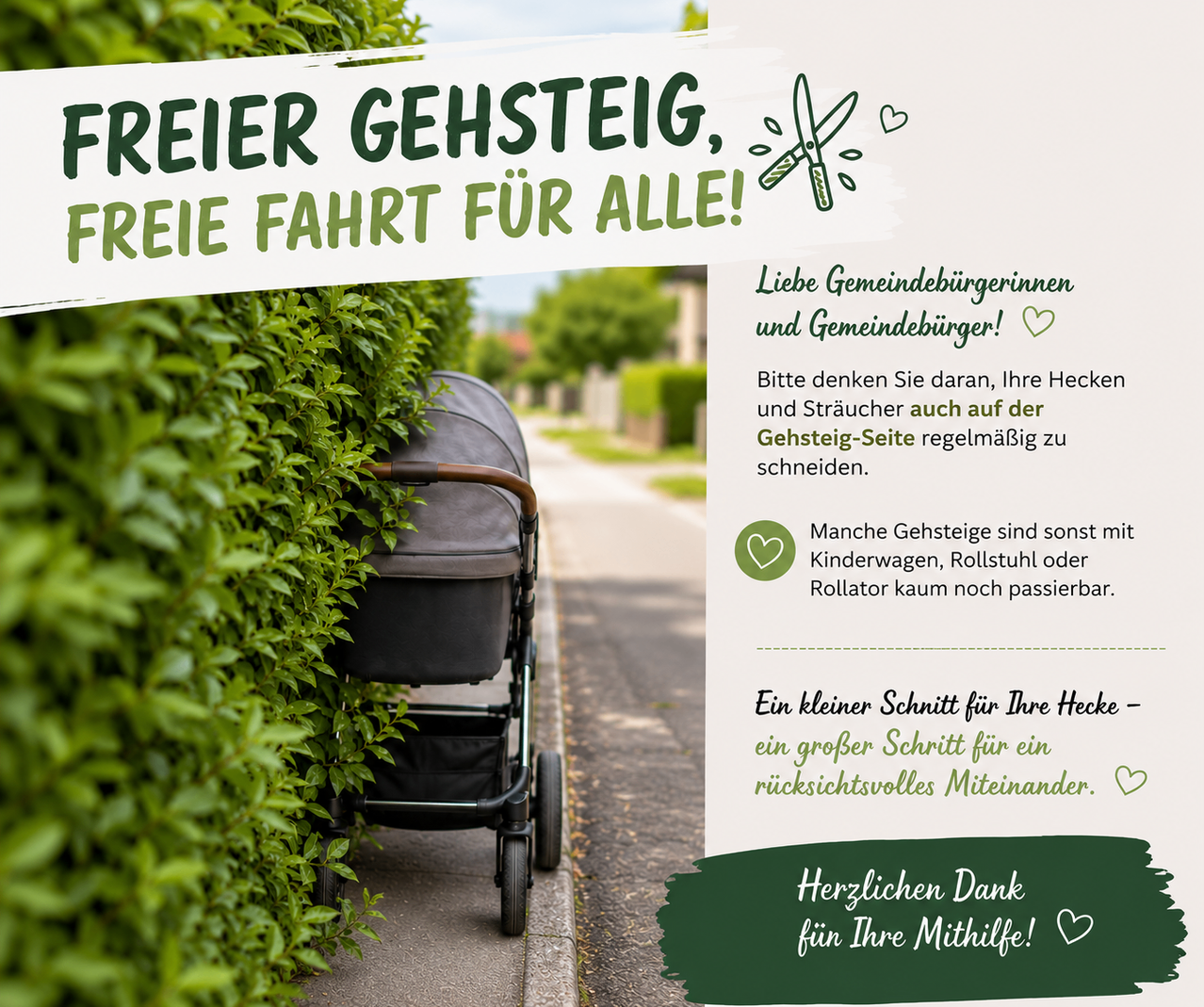 Ein Bild eines Kinderwagens neben einer Hecke. Der Text auf Deutsch lautet 'Freier Gehsteig, Freie Fahrt für alle!' mit einem Herzsymbol. Es ermutigt zum Schneiden von Hecken auf der Gehsteigseite.