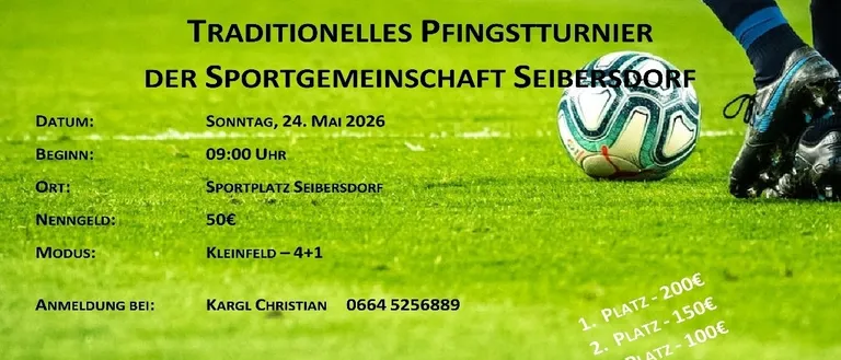 Plakat für das traditionelle Fußballspiel am Sonntag, 24. Mai 2026, um 09:00 Uhr, veranstaltet vom Sportverein Seibersdorf auf dem Sportplatz Seibersdorf. Eintrittsgebühr 50 Euro. Kontakt: Karl Christian unter 0664 5256889. Anmeldung bestätigt mit Zahlung.