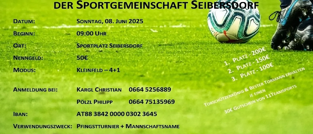 Plakat für ein traditionelles Fußballturnier am 8. Juni 2025, 09:00 Uhr. Veranstaltungsort: Sportplatz Seibersdorf. Eintrittsgebühr: 50€. Kontaktpersonen: Karl Christian, Tel. 0664 5256889, und Pölzl Philipp, Tel. 0664 75135969. Zahlung bestätigt die Anmeldung.