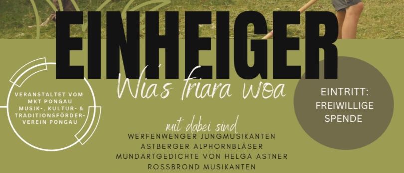 Ein Veranstaltungsposter zeigt eine Gruppe von Menschen, die Musikinstrumente spielen, darunter Akkordeons, vor dem Hintergrund von Kühen auf einer Wiese. Die Veranstaltung mit dem Titel 'Einheiger' ist für den 07.11.2025 um 19:00 Uhr geplant. Sie wird vom MKT Pongau Musik-Kultur-Traditionsförderverein organisiert.