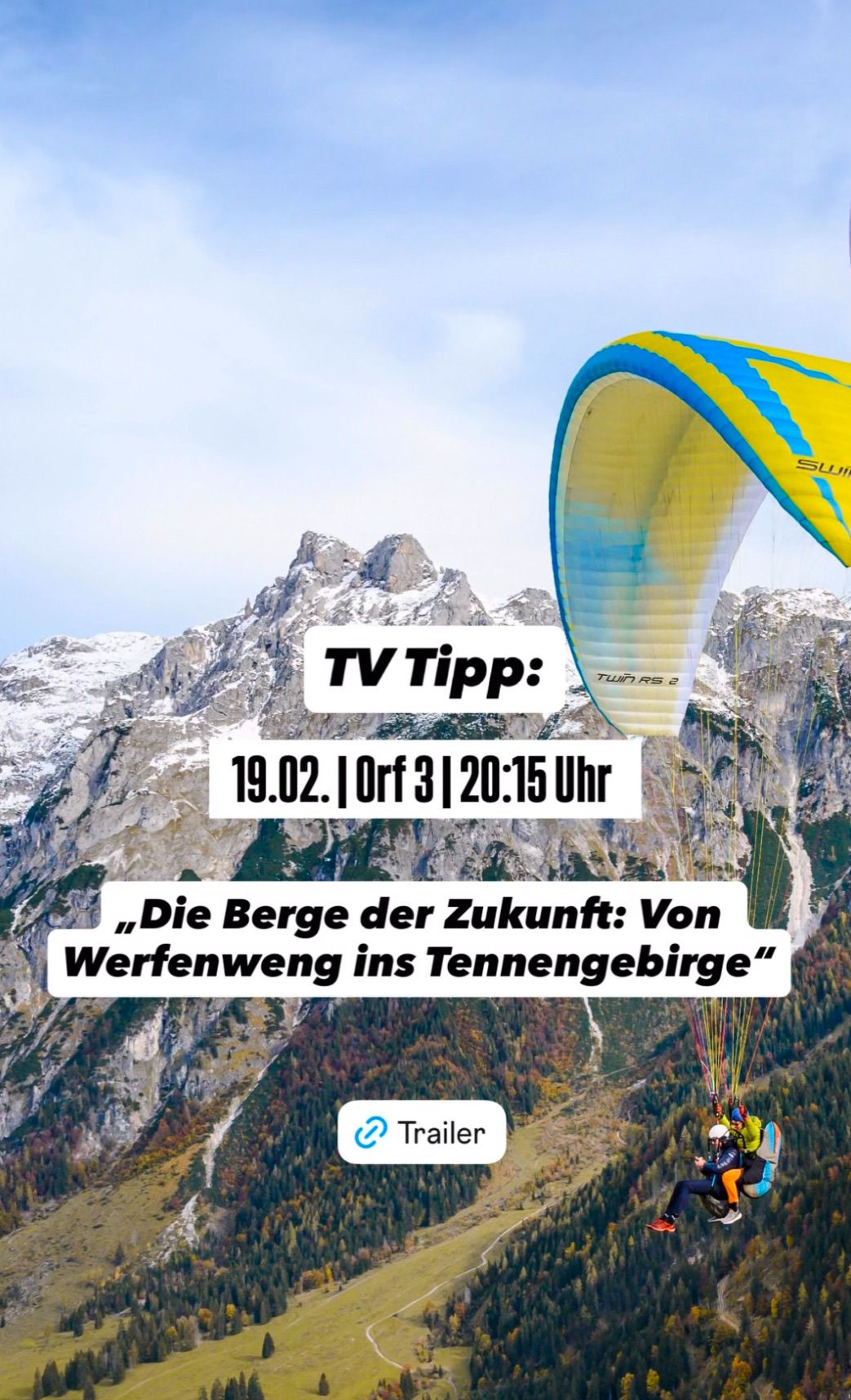 TV-Tipp: 'Die Berge der Zukunft: Von Verfenweg ins Tennengebirg' am 19.02. um 20:15 Uhr auf ORF 3.