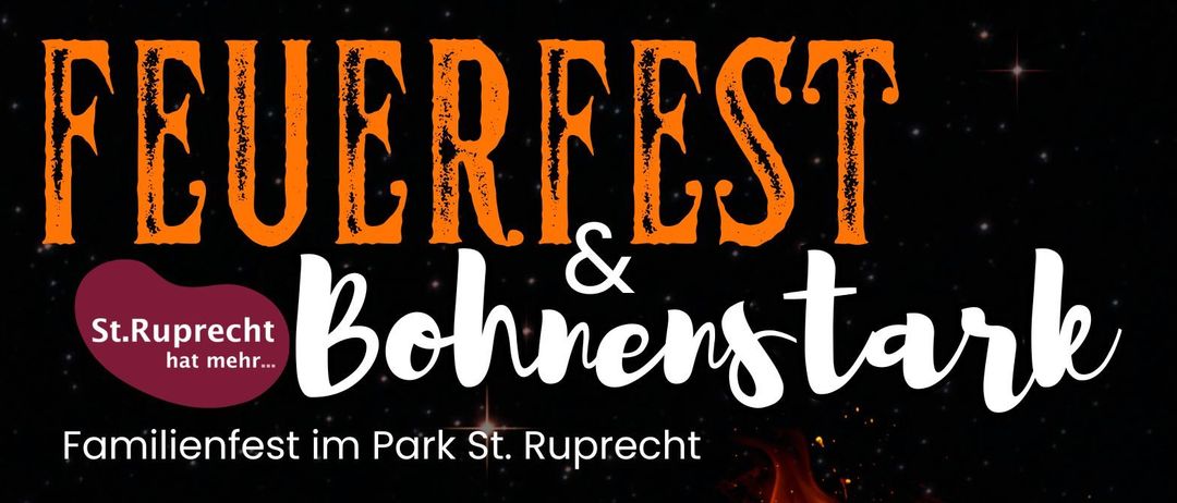 Plakat für ein Familienfest in St. Ruprecht, mit Feuerdesign. Die Veranstaltung umfasst Aktivitäten wie die Krönung eines Bohnenkönigs, Tanzvorführungen, musikalische Einlagen, Bohnen-Spiele, Kinderwettbewerbe und Preisspiele. Geplant für den 19. Juni 2026, Beginn um 18:00 Uhr. Beteiligt sind VS Chor, MS, Musikschule, Kindertanzen, Formation 88, Jugendgruppen und andere lokale Organisationen.