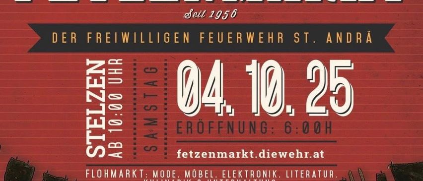 Plakat für den Flohmarkt der Freiwilligen Feuerwehr St. Anton, Eröffnung am 25. Oktober ab 6:00 Uhr. Mit Artikeln wie Mode, Möbel, Elektronik, Literatur, Kulinarik und Unterhaltung. Besuchen Sie fetzemarkt.diewehr.at für weitere Informationen.