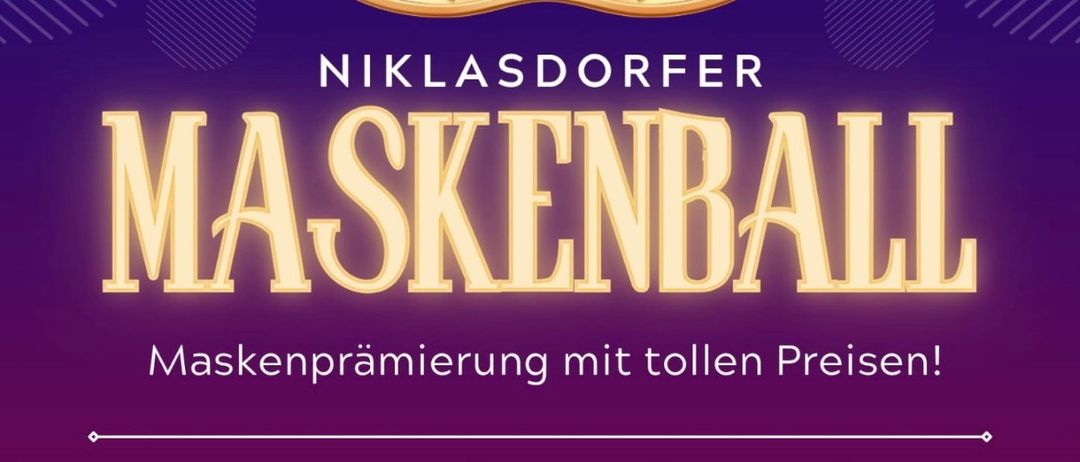 Plakat für den Niklasdorfer Maskenball mit goldenen Masken auf lila Hintergrund. Veranstaltungsdatum: 24.01.2026 um 20:30. Ort: VAZ Niklasdorf. Live Dorfprinzen.