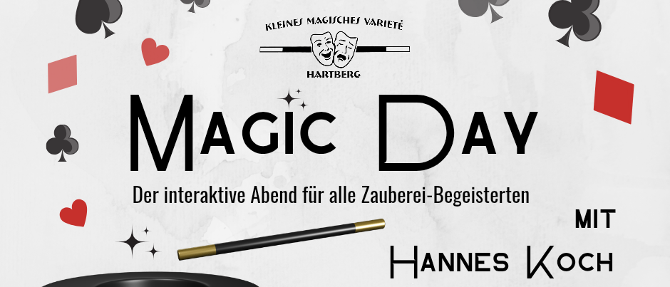 Plakat für Magic Day. Interaktiver Abend für Zauberkunst-Enthusiasten. Mit Hannes Koch und Freunden. Datum: 21.05. Zeit: 19:30. Adresse: Othmar-Rieper-Straße 2, Hartberg.