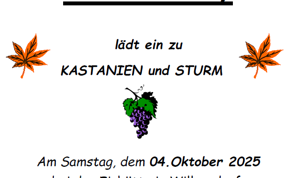 ESV Willersdorf lädt zu Kastanien und Sturm am Samstag, 04. Oktober 2025, bei der Eishütte in Willersdorf ein. Ab 15 Uhr geht’s los! Der Vorstand des ESV Willersdorf freut sich auf Ihren Besuch.