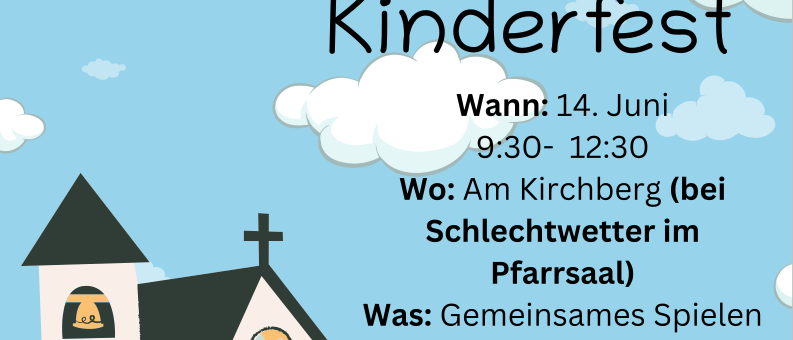 Plakat für ein Kinderfest in einer Kirche. Es ist am 14. Juni von 9:30 bis 12:30 in Kirchberg. Aktivitäten umfassen gemeinsames Spielen und Kreativität, mit einer Mittagspause.
