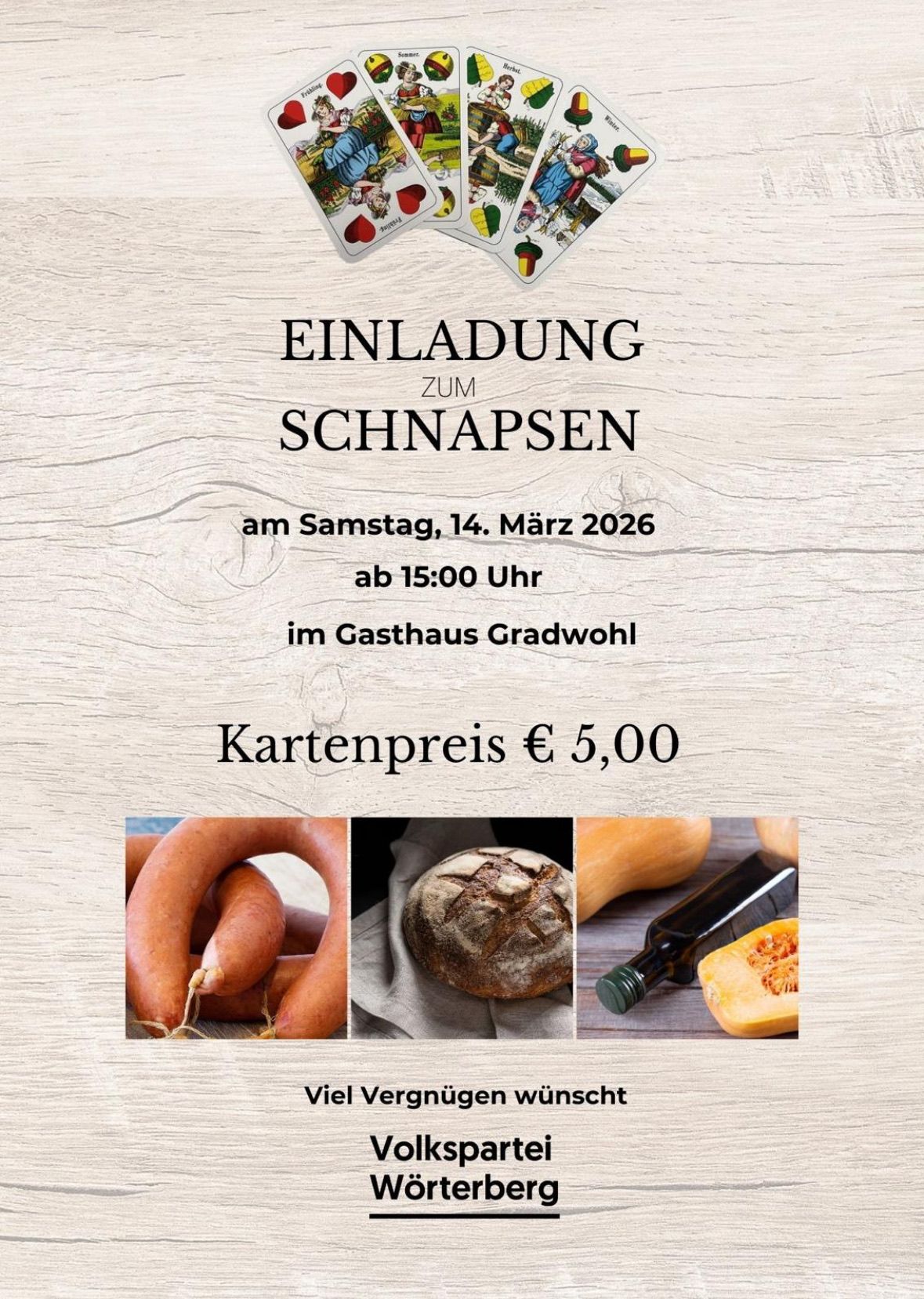 Einladung zur Schnapsverkostung am Samstag, 14. März 2026 ab 15:00 Uhr im Gasthaus Gradwohl. Der Kartenpreis beträgt 5,00 €. Bilder von Würstchen, Brot und Kürbis mit Öl sind zu sehen.