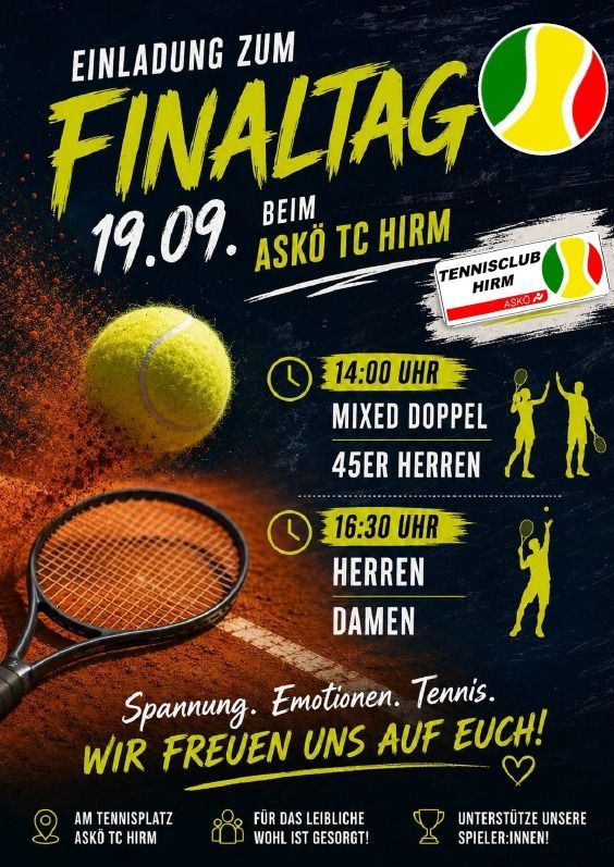 Ein Plakat für das Finaltag Tennis-Event bei ASKO TC Hirm am 19. September. Es zeigt einen Tennisball, einen Schläger und Spieler, mit Zeiten für Mixed-Doppel und Herrenspiele. Das Plakat ist lebendig und dynamisch.