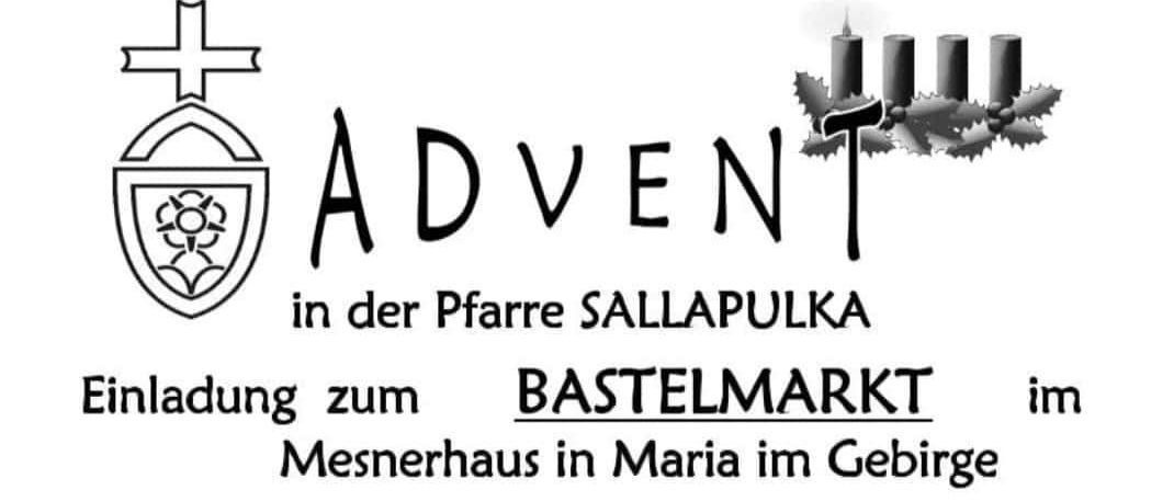 Einladung zum Bastelmarkt im Mesnerhaus in Maria im Gebirge am Samstag, 29. Nov. 2025, von 9:00 bis 17:00 Uhr. Adventskranzsegnung um 9:00 Uhr. Am Sonntag, 30. Nov. 2025, um 8:30 Uhr HL. Messe, danach Pfarrkaffee. Adventskränze, Dekorationen, Weihnachtsbäckerei usw. Für kleinen Hunger ist bestens gesorgt. Reinerlős für die Pfarrkirche. Wir freuen uns auf Ihren Besuch!!!