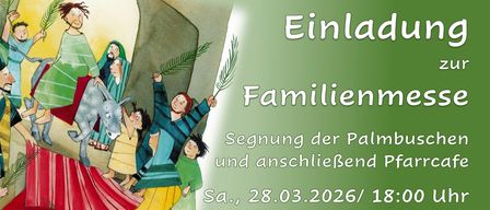 Plakat zeigt eine Familienkirchenveranstaltung mit einer Illustration von Menschen, die mit einem Esel eine Höhle betreten. Es beinhaltet den Segen der Palmzweige und einen Gottesdienst in der Pfarrkirche am 28.03.2026 um 18:00 Uhr.