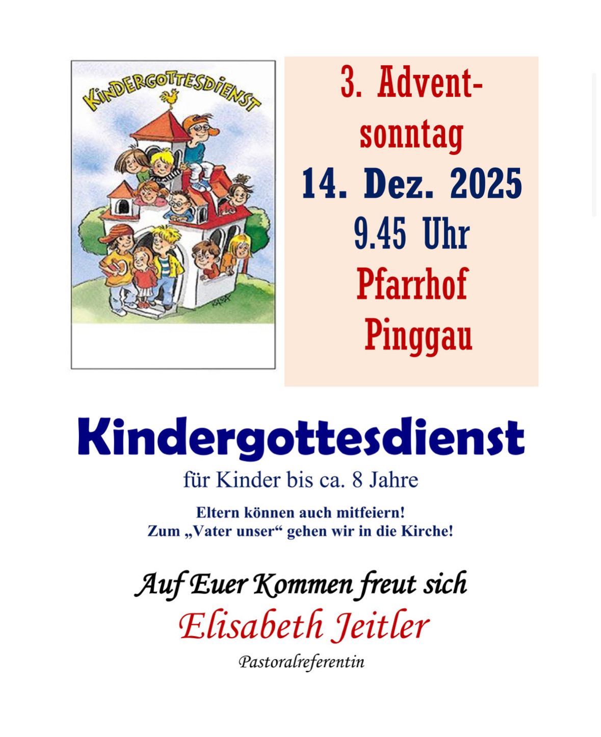 Einladung zum Kindergottesdienst am 3. Advent-Sonntag, 14. Dez. 2025, um 9.45 Uhr im Pfarrhof Pinggau. Es ist für Kinder bis ca. 8 Jahre und Eltern sind herzlich eingeladen.