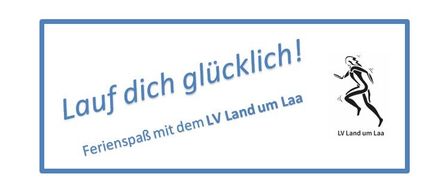 A white poster with blue text reads 'Run happily with LV Land um Laa' and features an illustration of a running woman. The bottom left corner has 'Ferienspaß mit dem LV Land um Laa'. The bottom right corner has 'LV Land um Laa'.