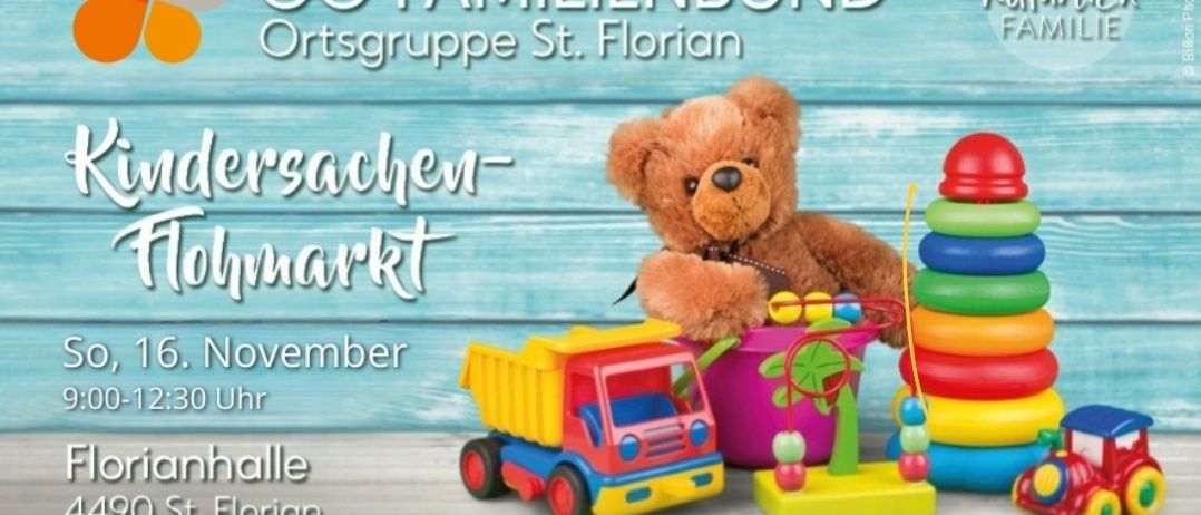 Ein Plakat für eine Veranstaltung des OÖ Familienbund Ortsgruppe St. Florian, mit Spielzeug und einem Bären, mit dem Text 'erschenken-ohnmarkt' und einem Termin am 30. November um 20 Uhr.