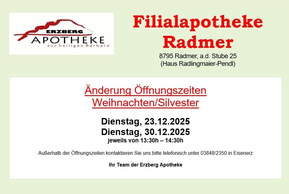 Das Bild zeigt einen Hinweis von Erzberg Apotheke, der auf eine Änderung der Öffnungszeiten für Weihnachten/Silvester hinweist. Die neuen Zeiten sind am 23. und 30. Dezember 2025 von 13:30 bis 14:30 Uhr. Kontaktinformationen sind für Anfragen angegeben.