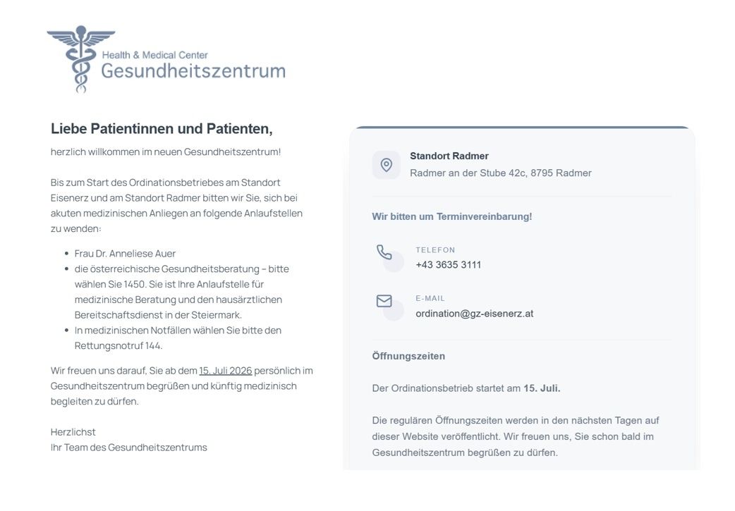 Neues Gesundheitszentrum. Standort: Radmer an der Stufe 42c, 8795 Radmer. Kontakt: +43 3635 3111, ordination@gz-eisernerz.at. Eröffnung: 15. Juli 2026.