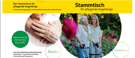 Das Plakat stammt von der Kärntner Landesregierung und konzentriert sich auf Gesundheit und Pflege. Es zeigt zwei Frauen, eine ältere mit einem Gehstock und eine lächelnde, mit dem Text 'Stammtisch für pflegende Angehörige.' Das Plakat enthält einen Link zu einem Pflegeprogramm und die Adresse der Kärntner Landesregierung.