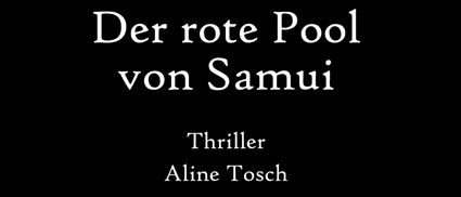 Eine Frau in einem weißen Kleid springt in einen Pool. Der Titel 'Der rote Pool von Samui' und der Name der Autorin 'Aline Tosch' sind angezeigt.