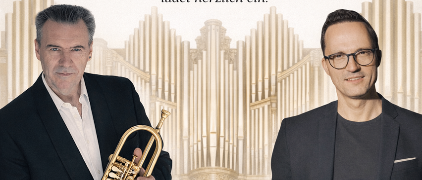 Zwei Männer in Anzügen stehen neben einer Orgel. Einer hält eine Trompete und der andere steht lächelnd. Der Text lautet: 'Trompete und Orgel'. Das Datum ist Sonntag, 15. Februar, um 17 Uhr.