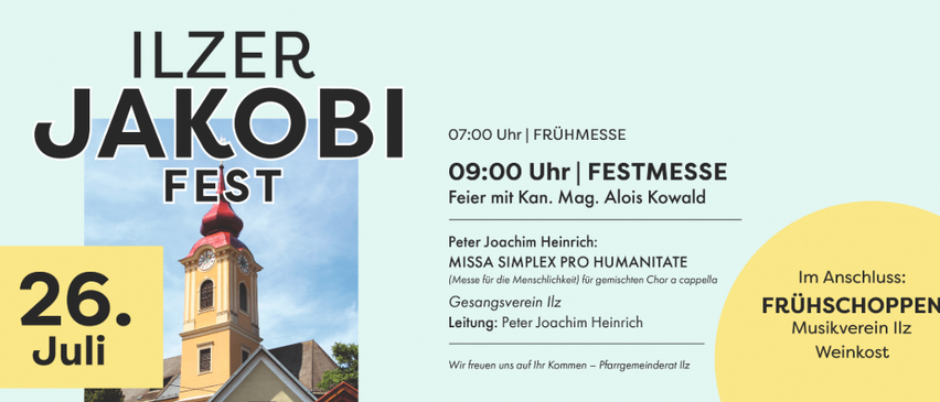Ein Plakat für das Ilzer Jakobi Fest zeigt einen Turm mit einer roten Kuppel, vor einem blauen Himmel. Der Text lautet 'Ilzer Jakobi Fest' mit einer Uhr auf dem Turm. Die Veranstaltungszeiten sind 19:00 Uhr und 21:00 Uhr.