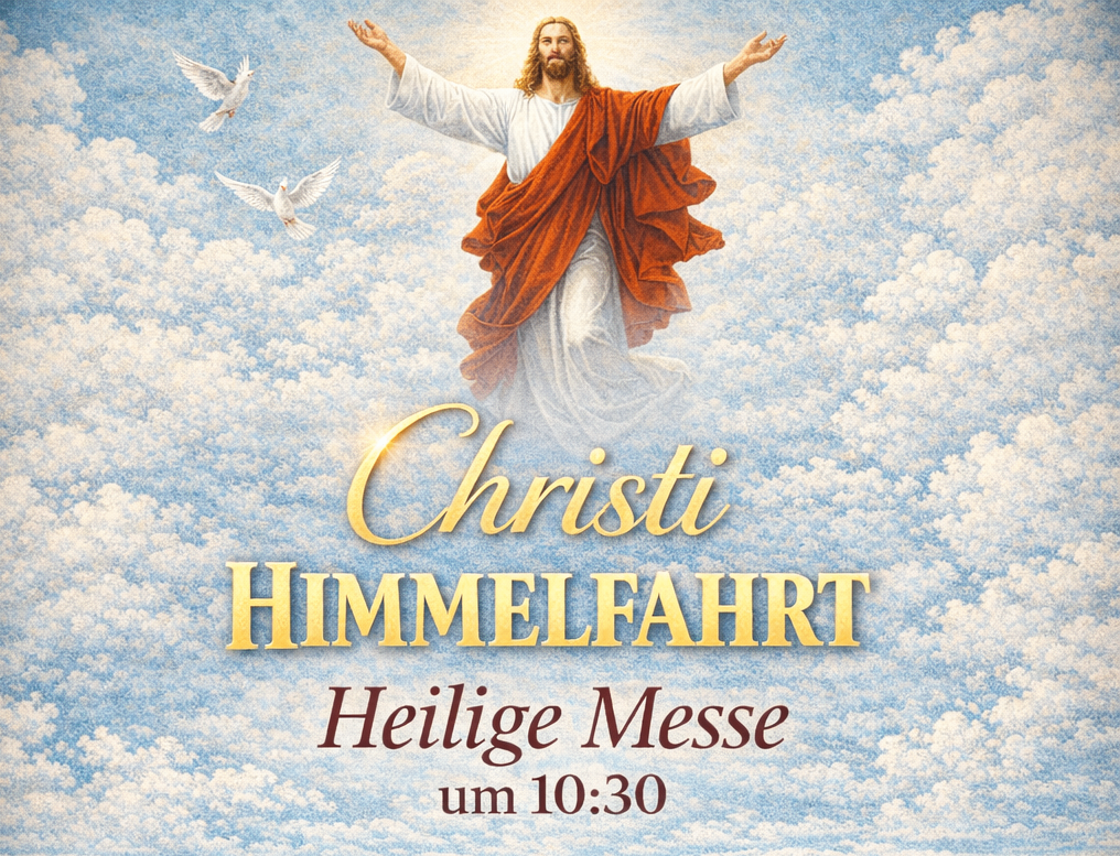 Ein Plakat mit Jesus im Himmel schwebend, Arme ausgestreckt, zwei Tauben um ihn herumfliegend und Text mit 'Christi Himmelfahrt,' 'Heilige Messe,' und '10:30'.
