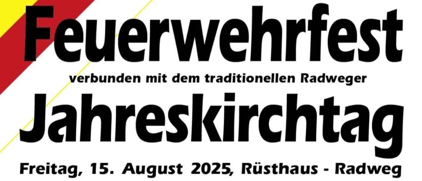 Ein Feuerwehrfest in Radweg am Freitag, 15. August 2025. Um 10 Uhr ein festlicher Gottesdienst im Garten der Familie Botthof. Um 12 Uhr Konzert. Um 14 Uhr Auftritte. Eintritt 10 Euro, Vorverkauf 8 Euro.
