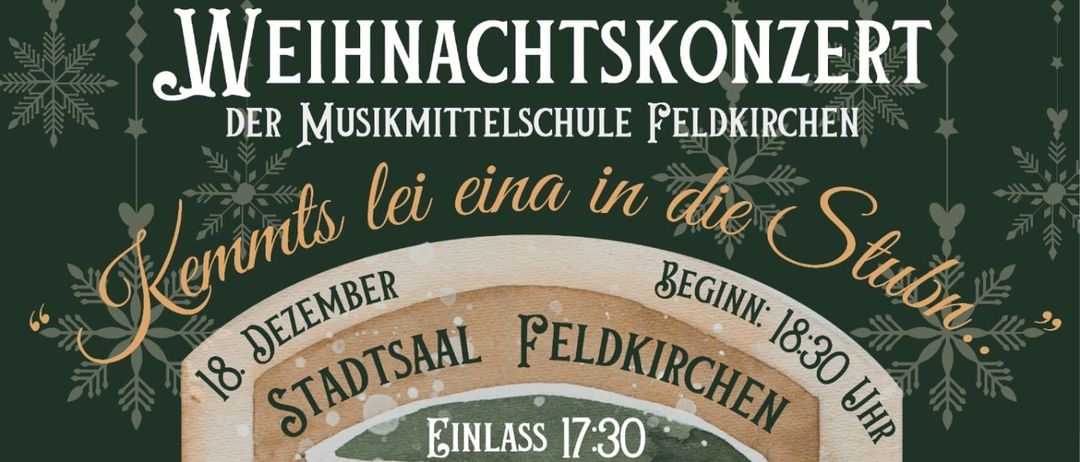 Ein Weihnachtskranz schmückt eine Tür, mit zwei Topfpflanzen auf beiden Seiten. Über der Tür steht 'Einlass 17:30' und 'Beginn: 18:30 Uhr'. Auf der linken Seite steht 'Stadtsaal Feldkirchen' und auf der rechten Seite 'VVK 12- AK 15-'. In der oberen linken Ecke steht 'Kommts le und in die'.
