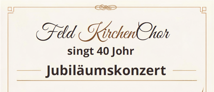 Ein Plakat für ein 40-jähriges Jubiläumskonzert am 18. und 20. September. Die Veranstaltung umfasst einen Festgottesdienst, Frühstück und Gastsänger.