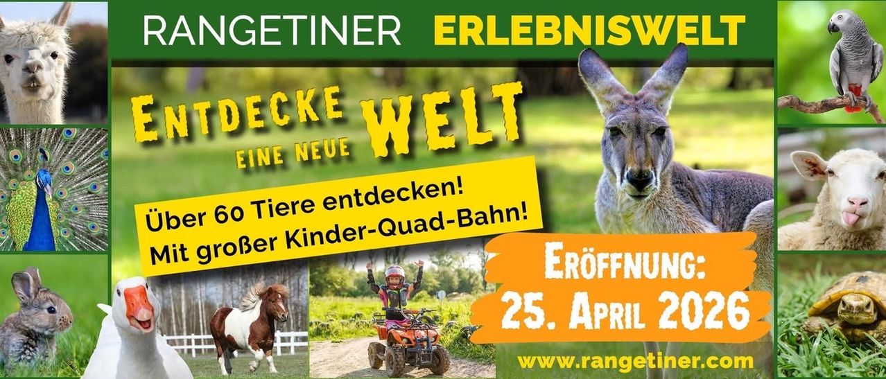Plakat mit Känguru, Kind auf Quad und Pferd. Text sagt 'Entdecke eine neue Welt', '60 Tiere', 'Kinder-Quad-Bahn', 'Eröffnung 25. April'.