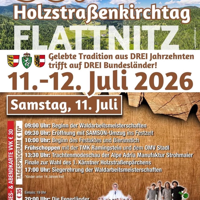 Holzstraßenkirtag-Veranstaltungsplakat in Flattnitz. Veranstaltung am 11.-12. Juli 2026. Aktivitäten umfassen Eröffnungsfeier, Waldarbeitsmeisterschaft und Abendkonzerte. Kinder unter 14 Jahren frei.