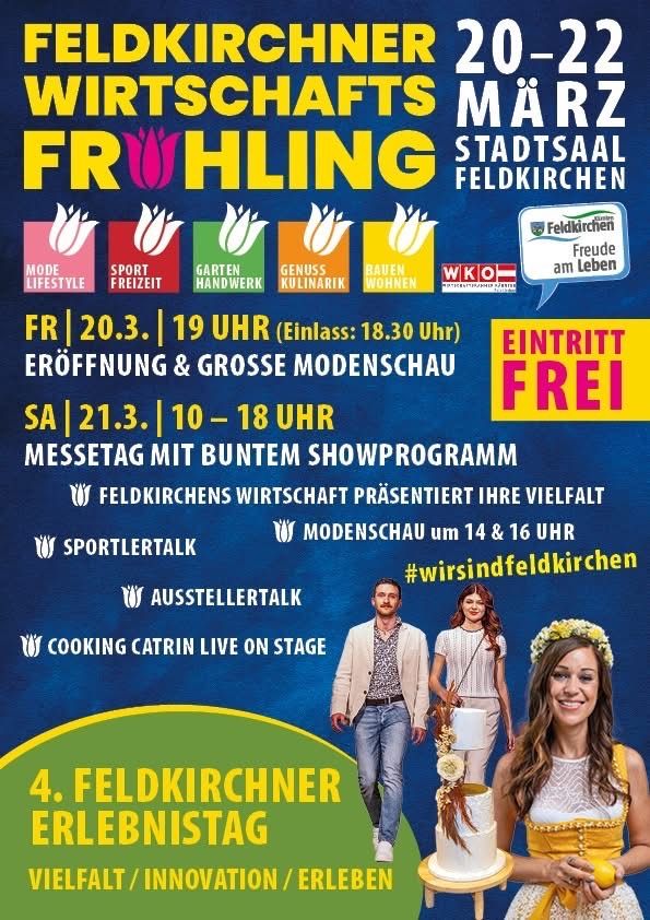 Plakat für die Feldkircher Wirtschaftsfrühling-Veranstaltung mit Mode-, Sport-, Garten- und Kulinarikshows, freier Eintritt. Termine: Fr, 20.3. um 19 Uhr, Sa, 21.3. von 10 bis 18 Uhr.