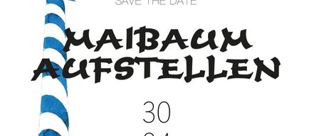 Ein Eventposter mit einem roten Bullen auf weißem Hintergrund. Speichern Sie das Datum für Maibaum Aufstellen am 30. April 2026. Gelistete Zeiten sind 17:30 für Kindermaibaum, 19:00 für traditionelles Maibaum Aufstellen und 17:00 für einen Treffpunkt.