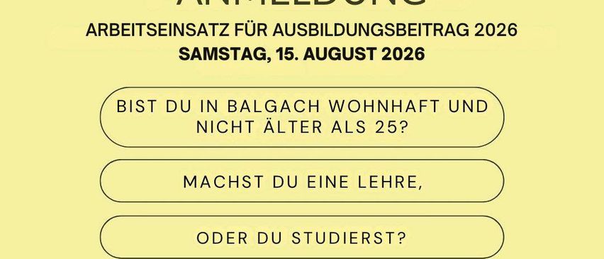 Balgach's announcement for a 2026 apprenticeship contribution work deployment on Saturday, August 15, 2026. If you live in Balgach and are not older than 25, register for the work deployment by July 31, 2026. More info on their website.