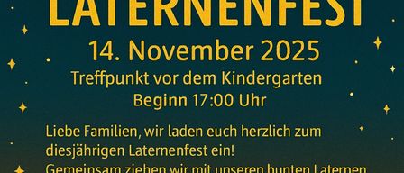 Plakat für das Laternenfeldest am 14. November 2025. Treffpunkt vor dem Kindergarten, Beginn 17:00 Uhr. Familien sind eingeladen, am jährlichen Laternenfeldest teilzunehmen. Gemeinsam ziehen wir mit unseren bunten Laternen durch die Stadt zur Kirche. Dort feiern wir das Fest des Heiligen Martin mit Liedern, Licht und Gemeinschaft.