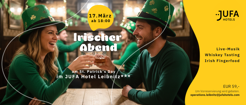Ein irischer Abend im JUFA Hotel Leibnitz am St. Patrick's Day. Erwachsene stoßen mit Gläsern an, tragen grüne Hüte. Das Datum ist der 17. März, Beginn um 18:00 Uhr.