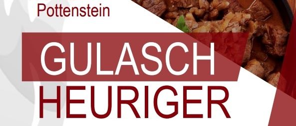Ein Werbeplakat für Gulasch Heuriger am 17. August. Es zeigt eine Schüssel mit Fleischeintopf, warme Gerichte ab 11:00 Uhr, Gulasch-Variationen, Kaffee und Gebäck. Veranstaltet im Feuerwehrhaus.